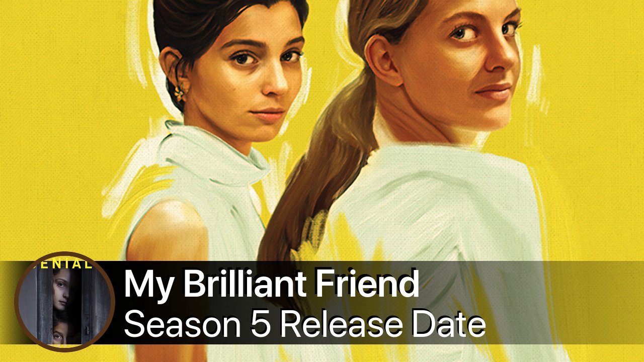 My Brilliant Friend Season 5 Release Date