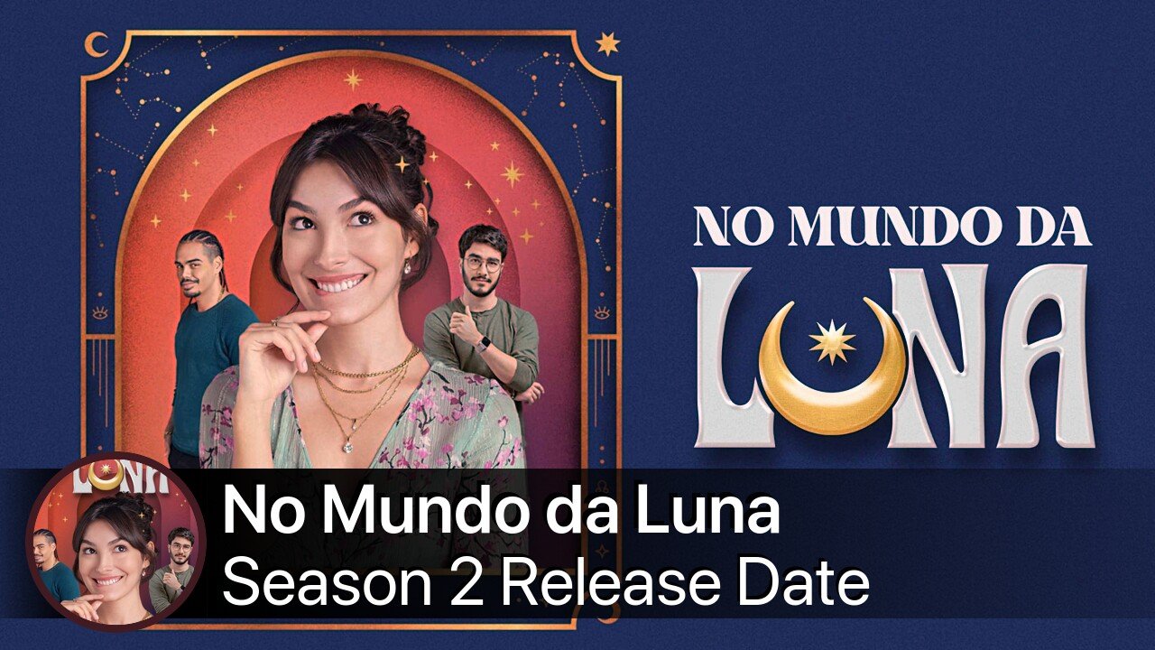 No Mundo da Luna Season 2 Release Date