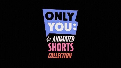 Only You: An Animated Shorts Collection Season 2 Release Date