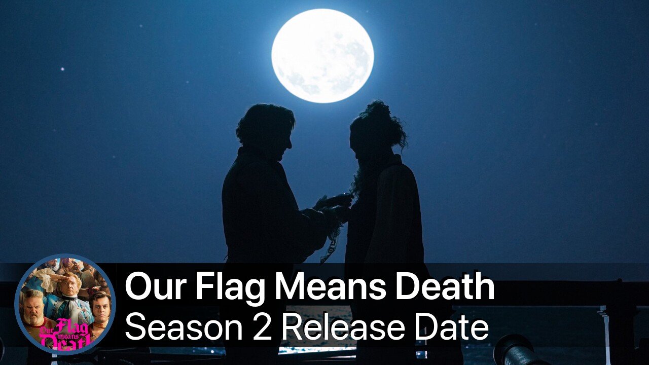 Our Flag Means Death Season 2 Release Date