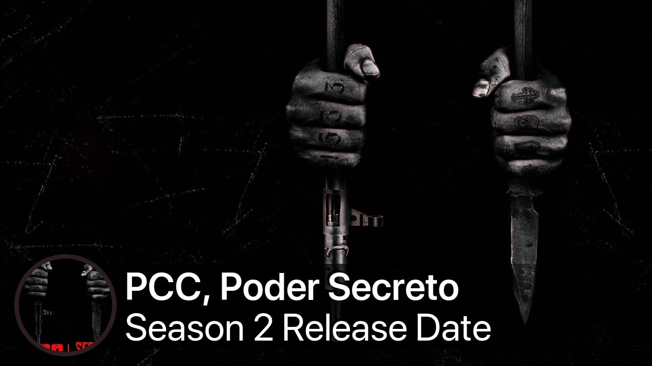 PCC, Poder Secreto Season 2 Release Date