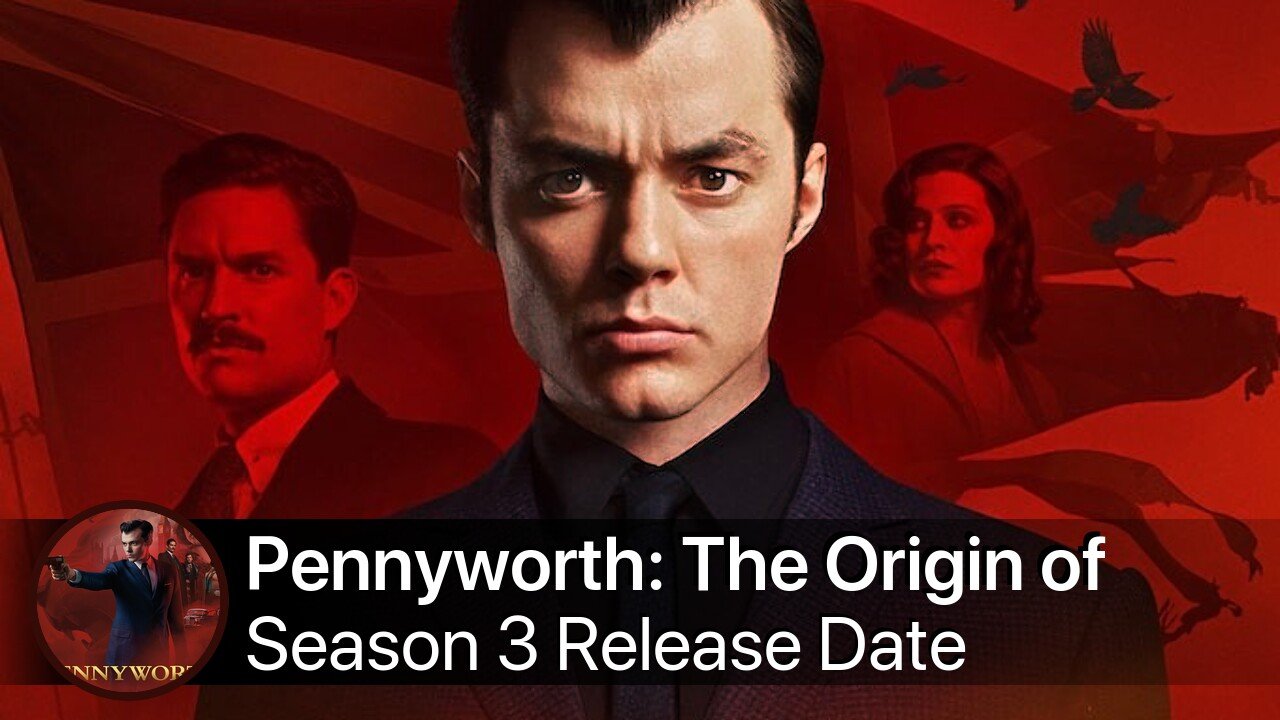 Pennyworth: The Origin of Batman's Butler Season 3 Release Date