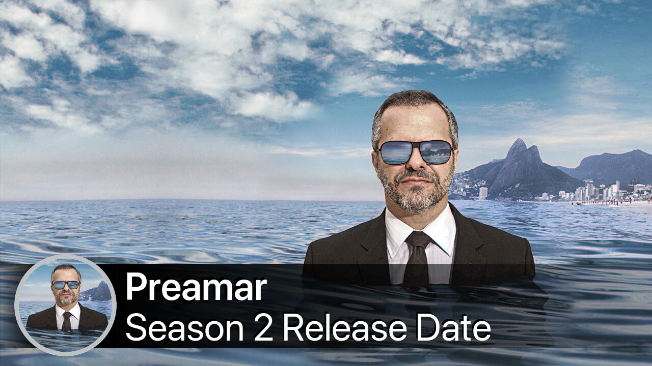 Preamar Season 2 Release Date