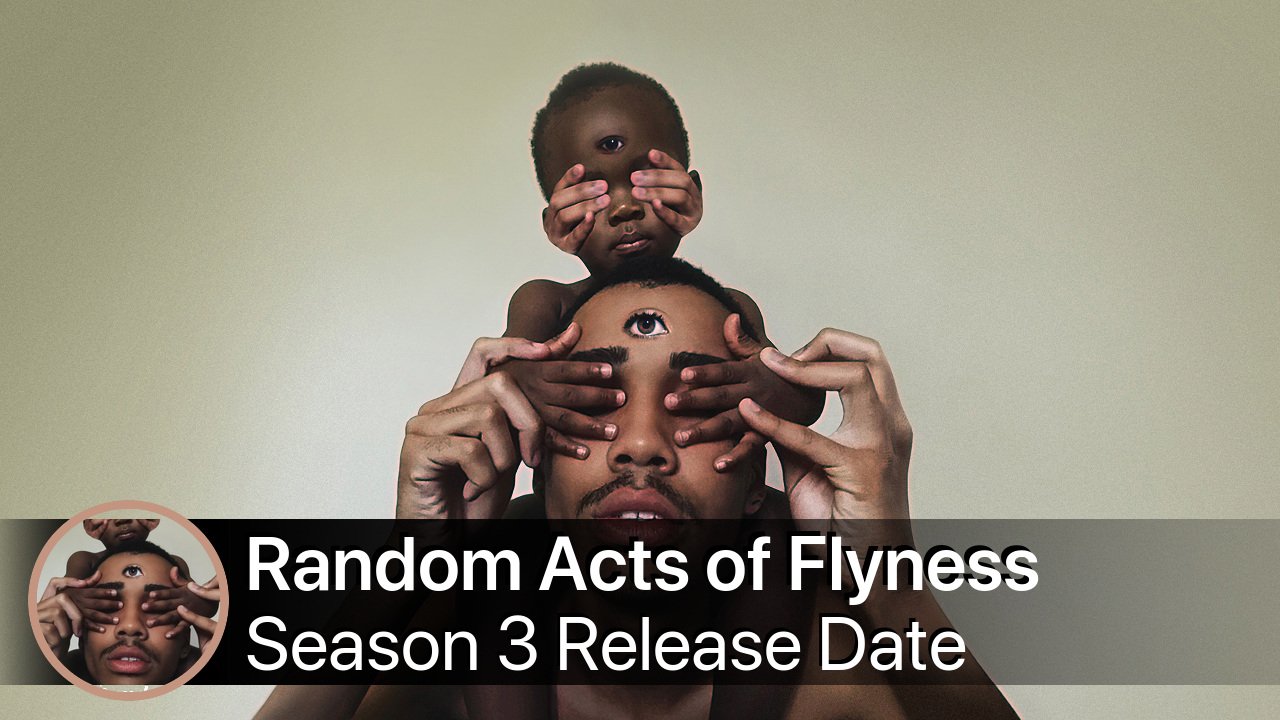 Random Acts of Flyness Season 3 Release Date