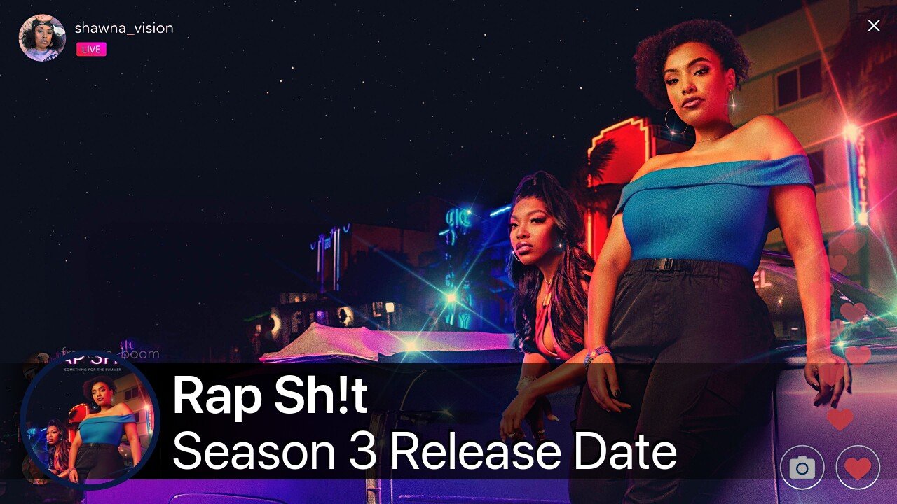 Rap Sh!t Season 3 Release Date