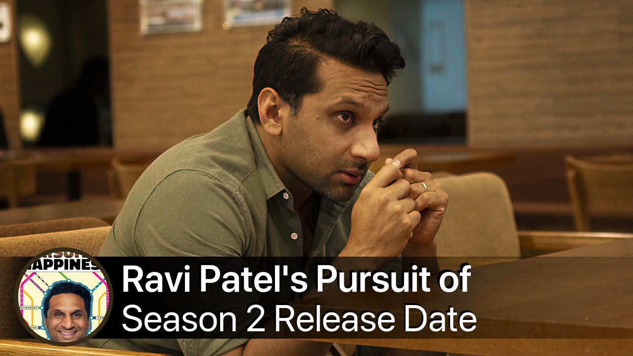 Ravi Patel's Pursuit of Happiness Season 2 Release Date