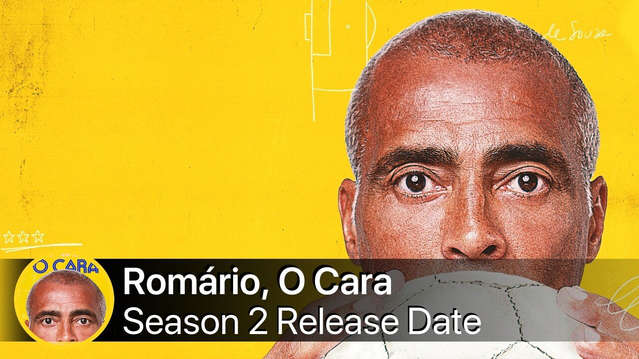 Romário, O Cara Season 2 Release Date