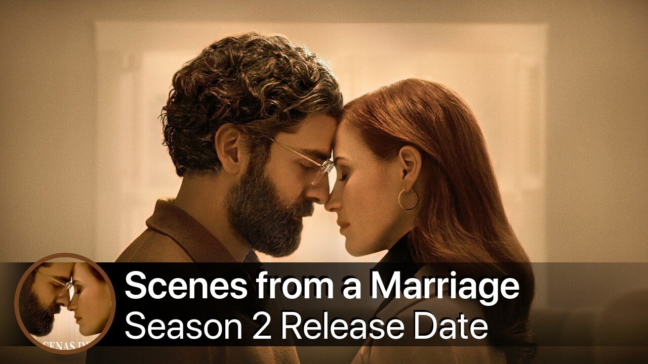Scenes from a Marriage Season 2 Release Date
