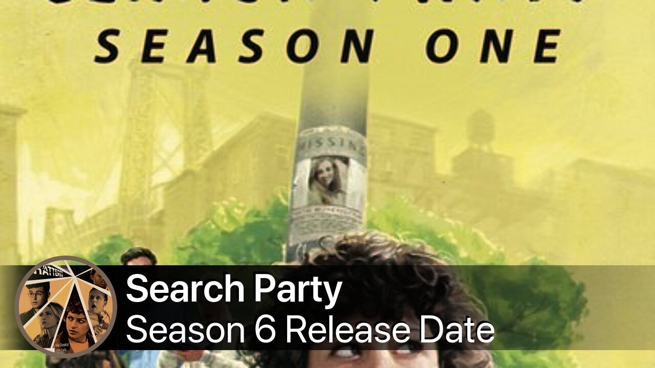 Search Party Season 6 Release Date