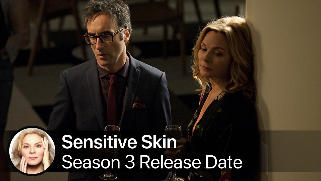 Sensitive Skin Season 3 Release Date