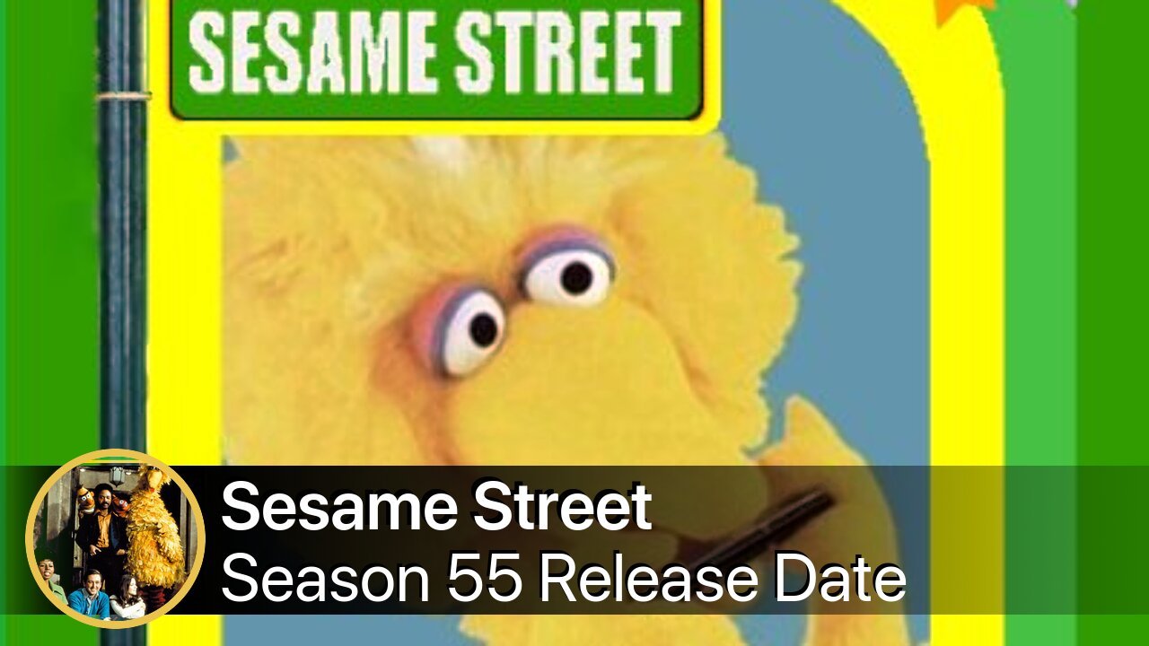 Sesame Street Season 55 Release Date