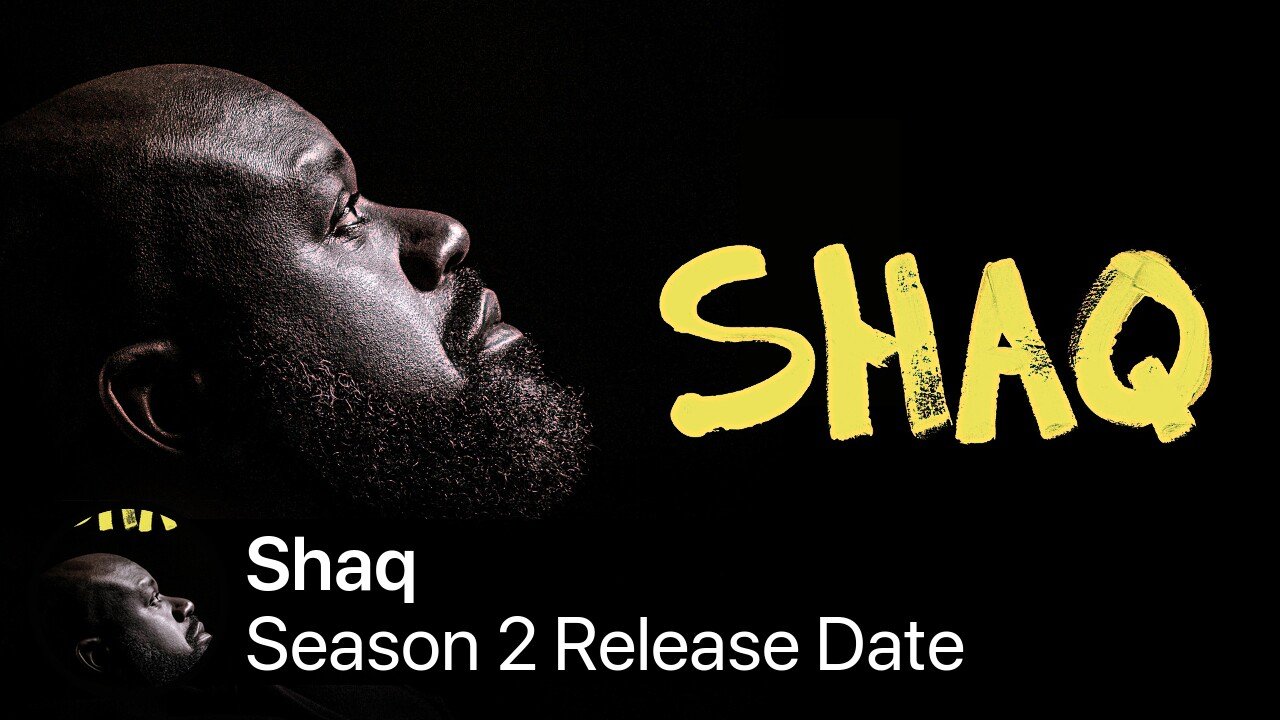 Shaq Season 2 Release Date