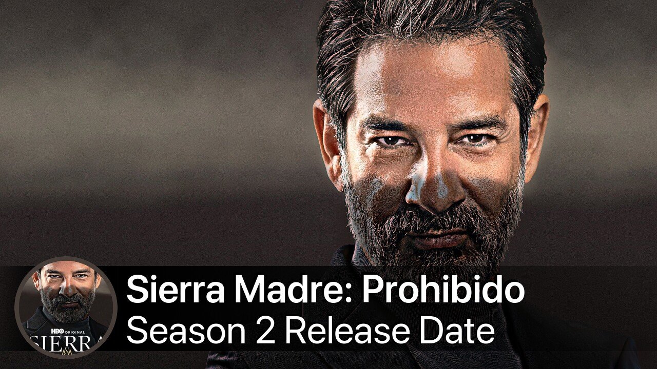 Sierra Madre: Prohibido Pasar Season 2 Release Date