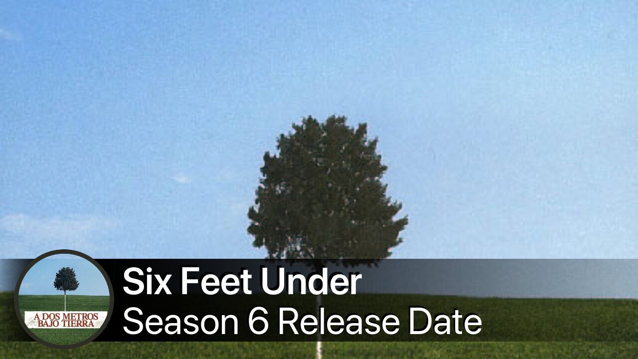 Six Feet Under Season 6 Release Date