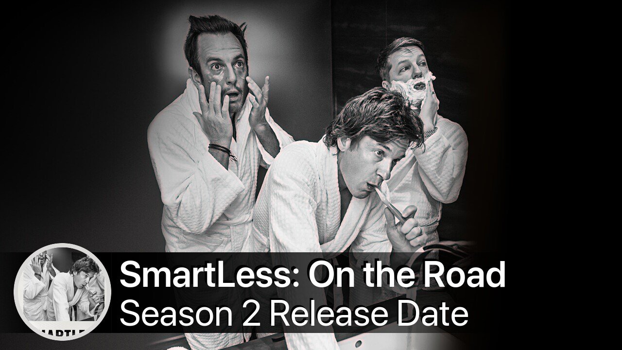 SmartLess: On the Road Season 2 Release Date