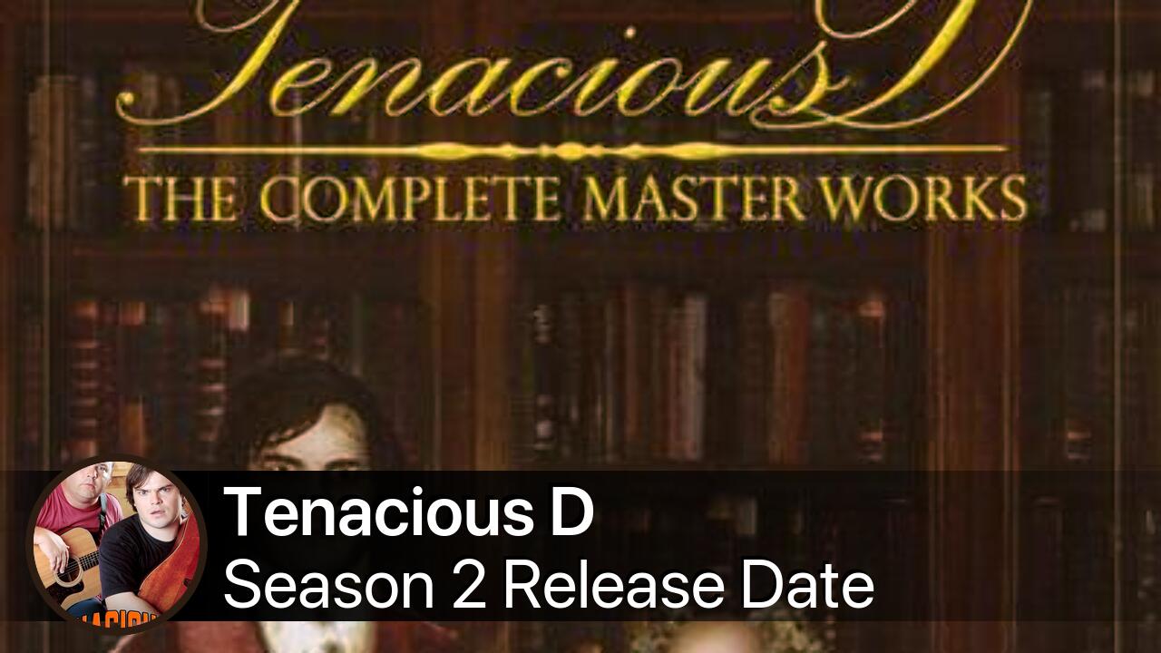 Tenacious D Season 2 Release Date