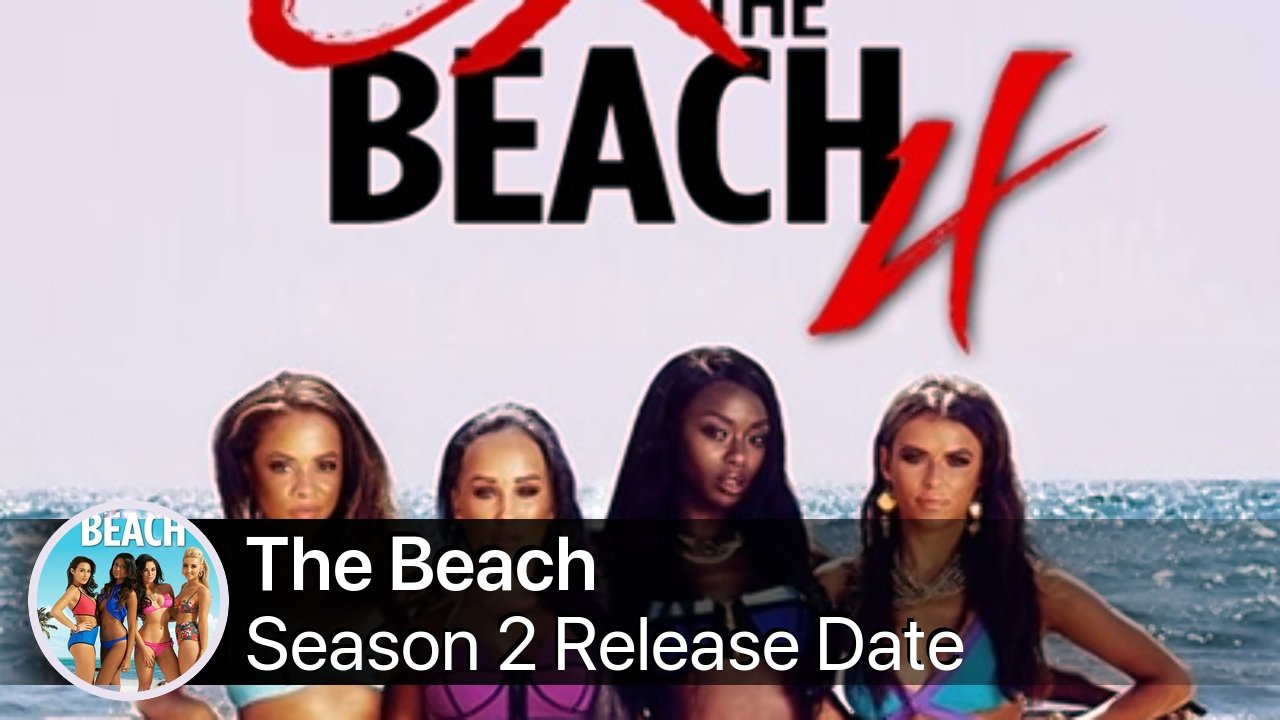 The Beach Season 2 Release Date