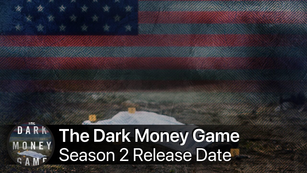 The Dark Money Game Season 2 Release Date