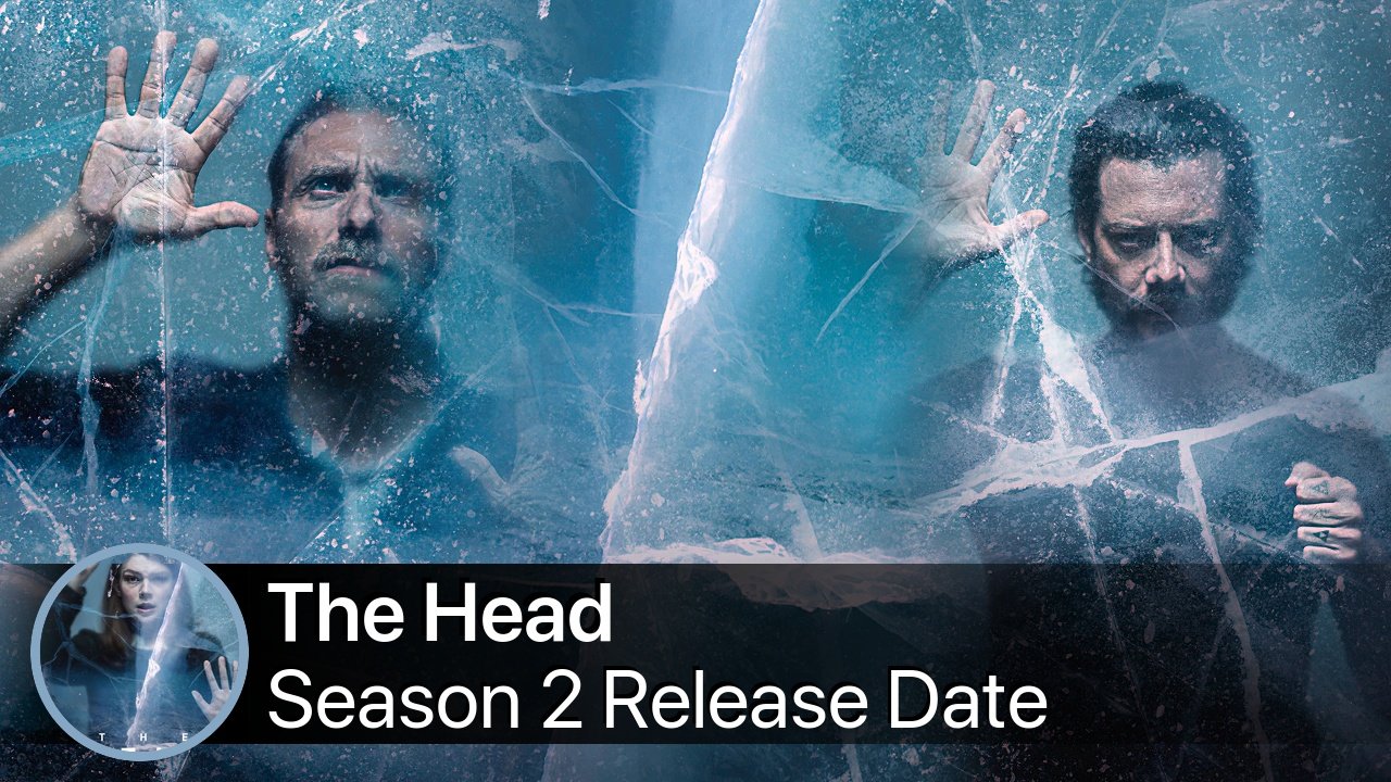 The Head Season 2 Renewal Status & Release Date The Head Season 2 Renewal Status & Release Date