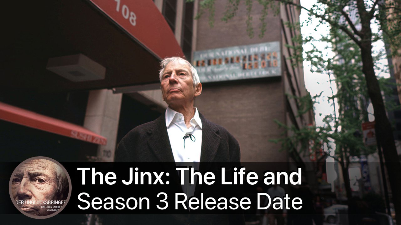 The Jinx: The Life and Deaths of Robert Durst Season 3 Release Date