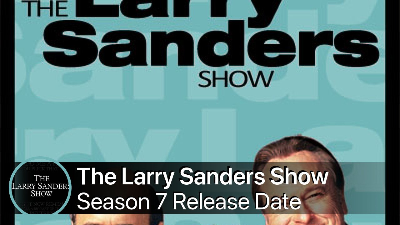 The Larry Sanders Show Season 7 Release Date
