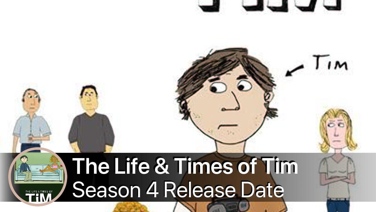 The Life & Times of Tim Season 4 Release Date