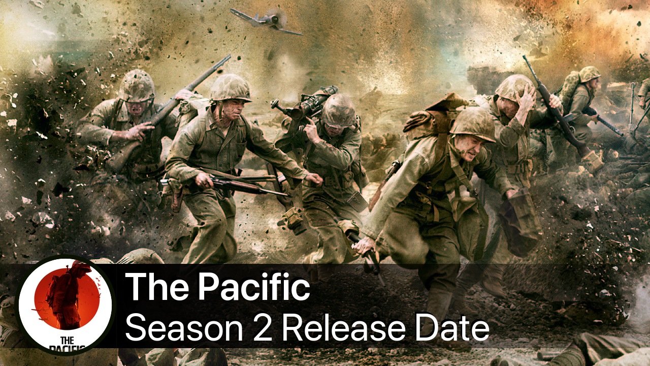 The Pacific Season 2 Release Date