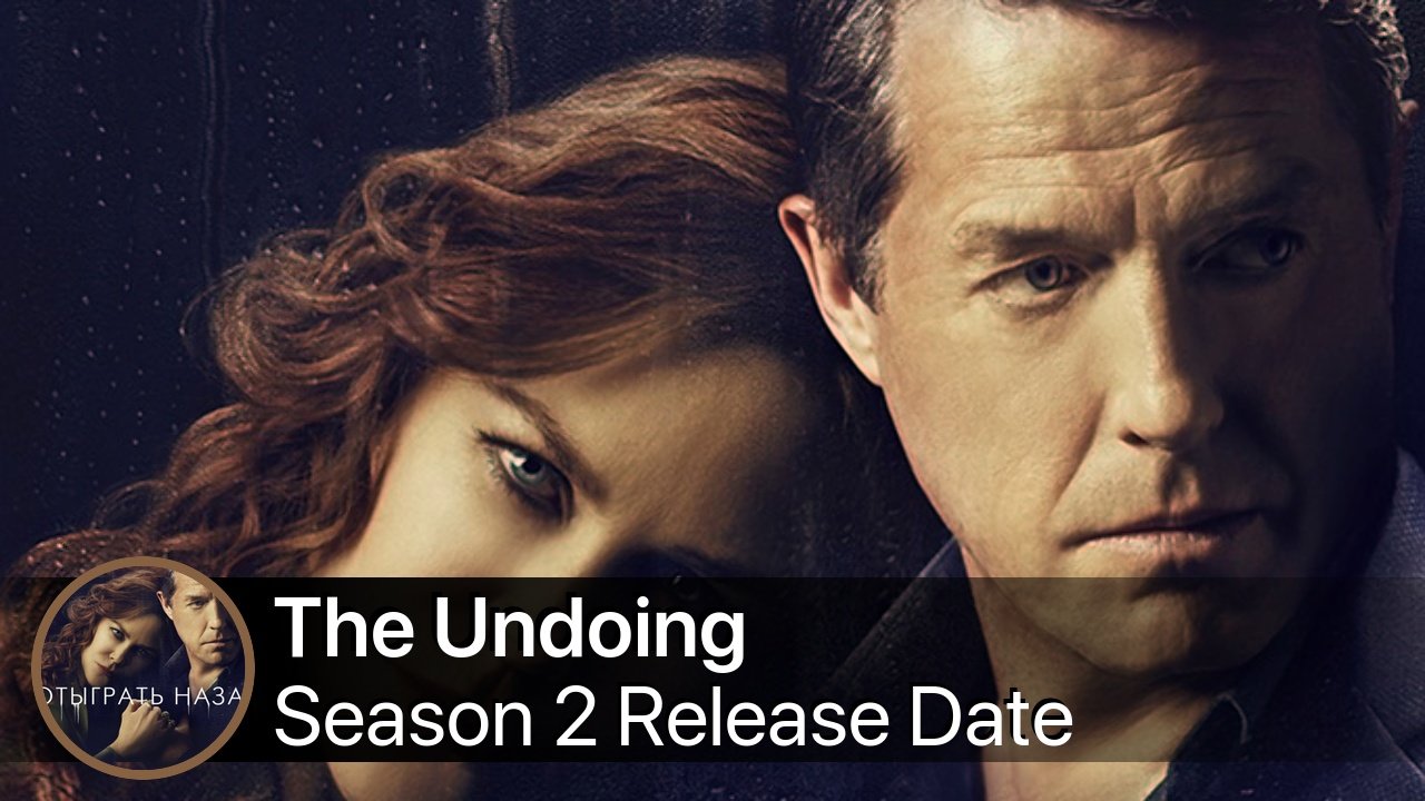 The Undoing Season 2 Release Date