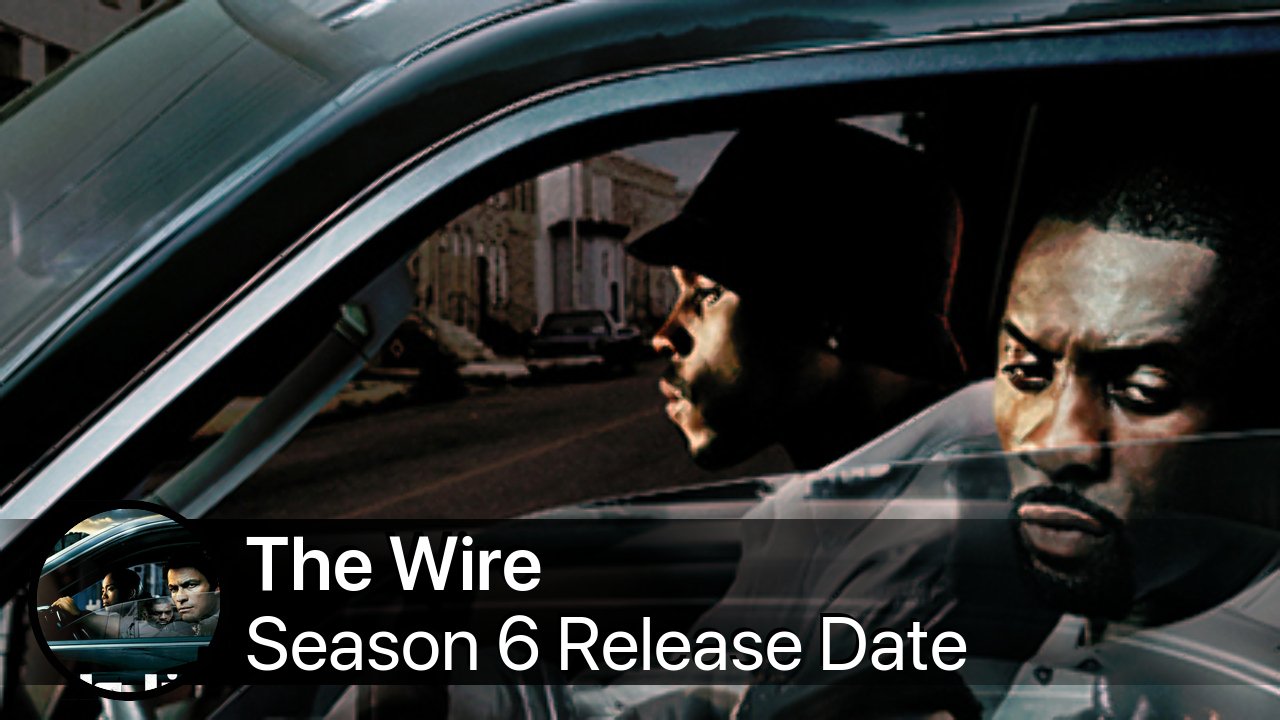 The Wire Season 6 Release Date