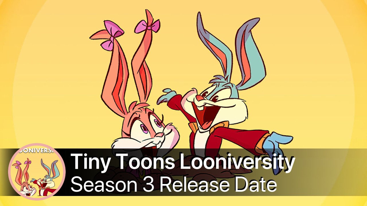 Tiny Toons Looniversity Season 3 Release Date