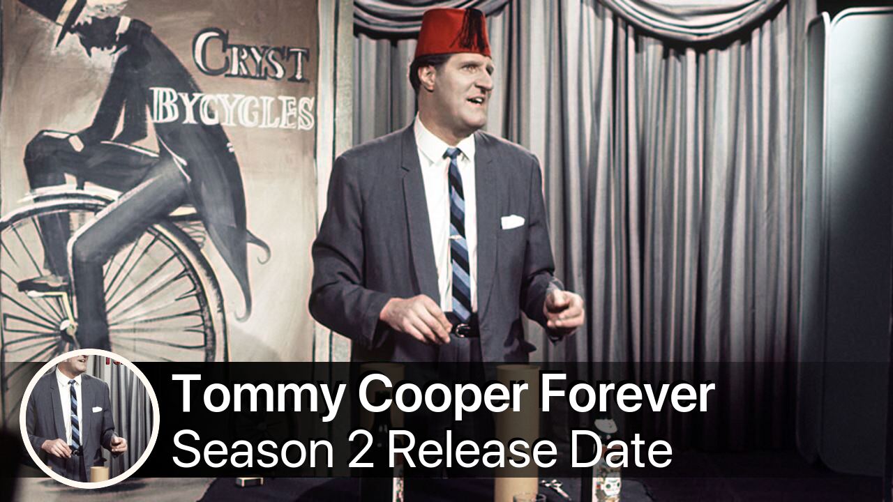 Tommy Cooper Forever Season 2 Release Date