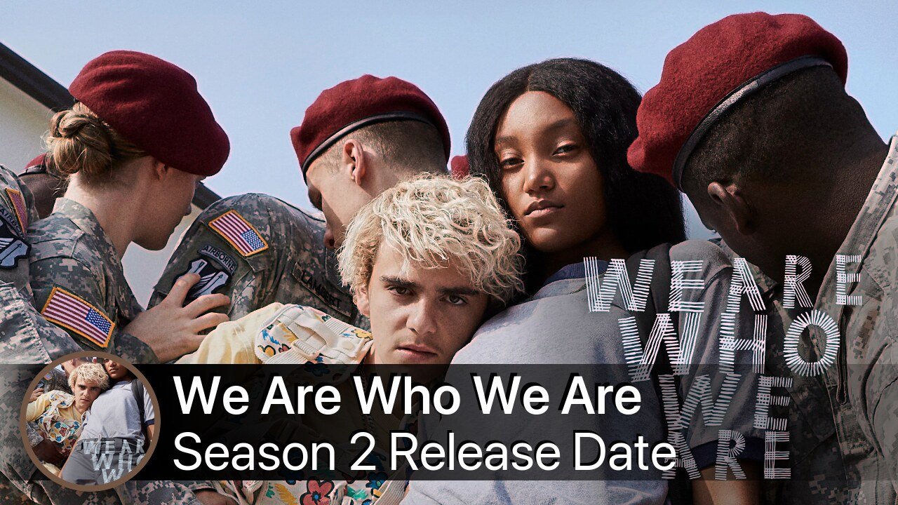 We Are Who We Are Season 2 Release Date