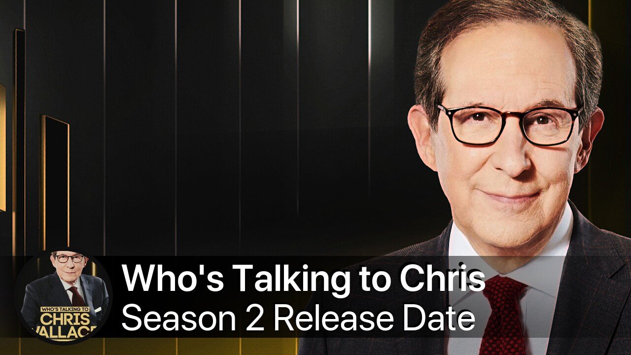 Who's Talking to Chris Wallace Season 2 Release Date